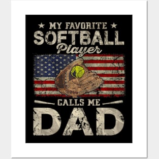 My Favorite Softball Player Calls Me Dad Fathers Day Daddy Posters and Art